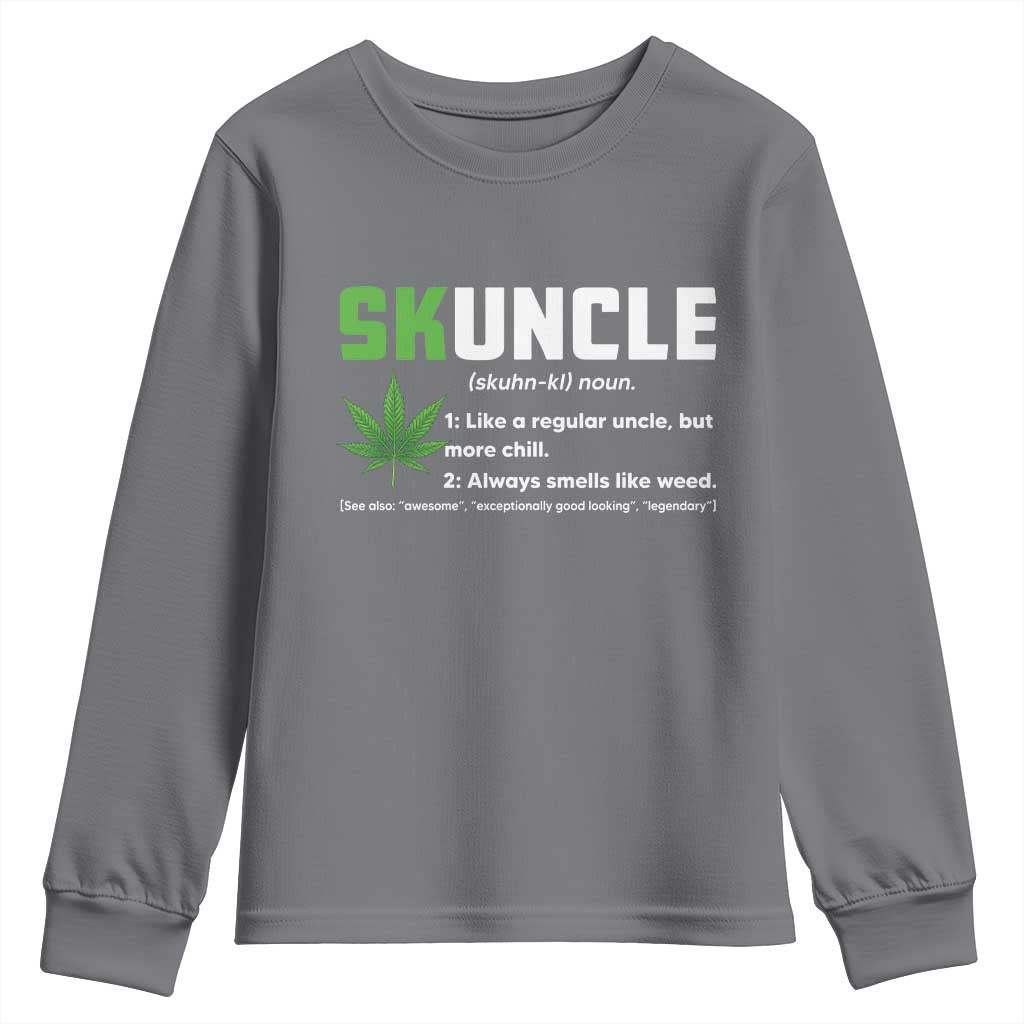 Funny Uncle Weed Smoker Youth Sweatshirt Skuncle Definition Funny Weed Pot Cannabis Marijuana TS10 Charcoal Print Your Wear