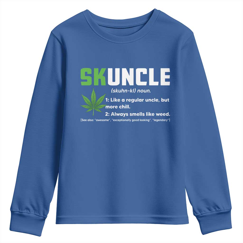 Funny Uncle Weed Smoker Youth Sweatshirt Skuncle Definition Funny Weed Pot Cannabis Marijuana TS10 Royal Blue Print Your Wear