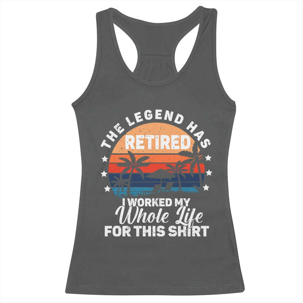 Funny Retirement Racerback Tank Top Retro Vintage I Worked My Whole Life for This Shirt TS10 Dark Heather Print Your Wear