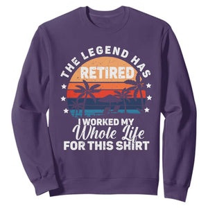 Funny Retirement Sweatshirt Retro Vintage I Worked My Whole Life for This Shirt TS10 Purple Print Your Wear