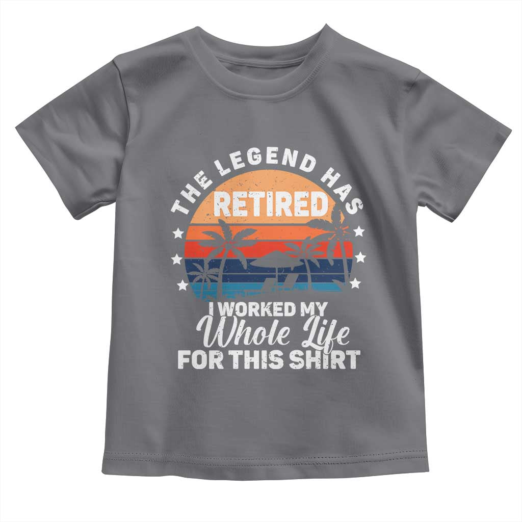 Funny Retirement Toddler T Shirt Retro Vintage I Worked My Whole Life for This Shirt TS10 Charcoal Print Your Wear