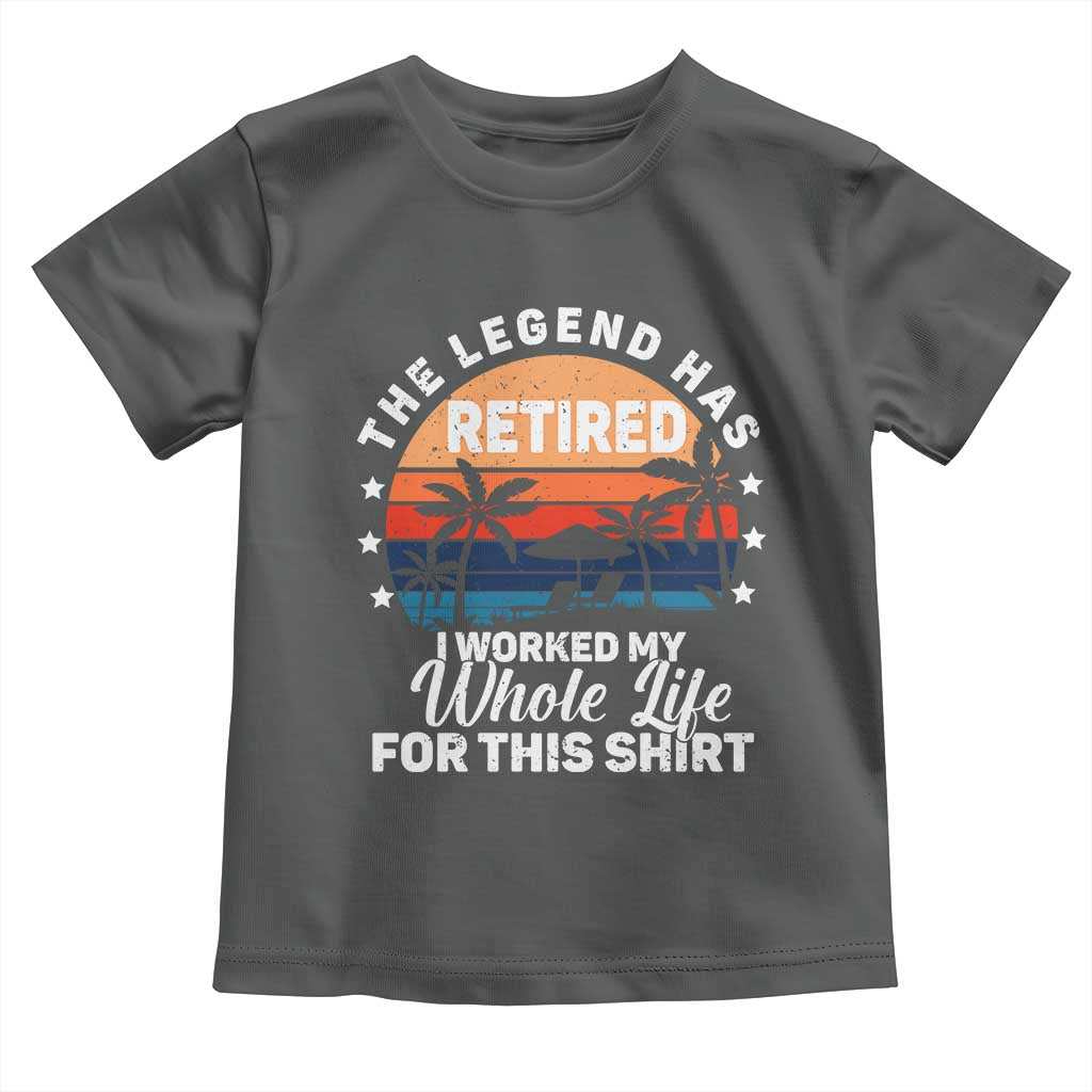 Funny Retirement Toddler T Shirt Retro Vintage I Worked My Whole Life for This Shirt TS10 Dark Heather Print Your Wear