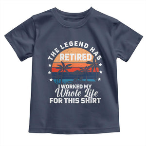 Funny Retirement Toddler T Shirt Retro Vintage I Worked My Whole Life for This Shirt TS10 Navy Print Your Wear