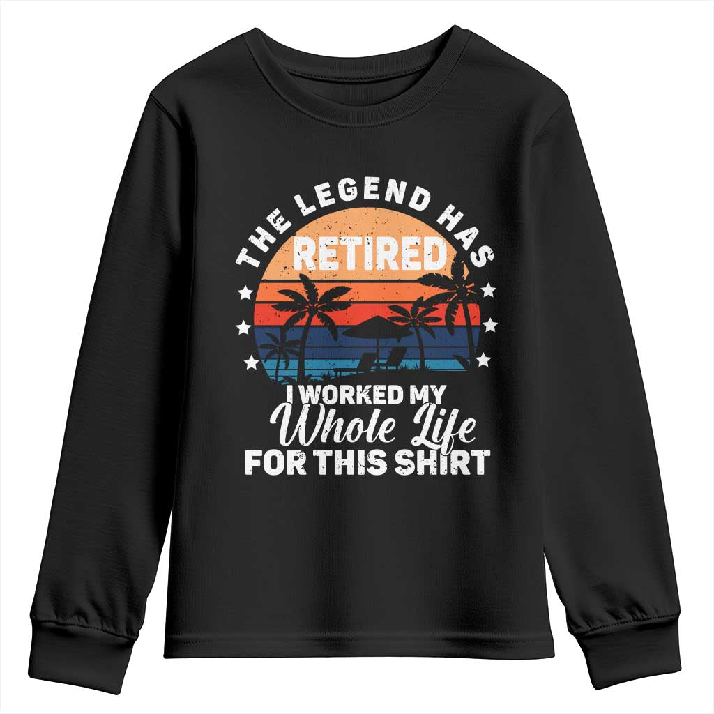 Funny Retirement Youth Sweatshirt Retro Vintage I Worked My Whole Life for This Shirt TS10 Black Print Your Wear