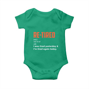 Funny Retirement Baby Onesie Re-tired Retired Definition Gag Gift Orange TS10 Irish Green Print Your Wear