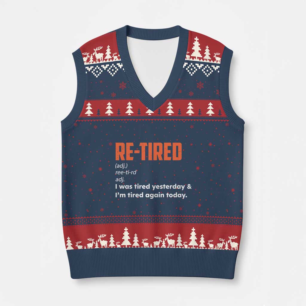 Funny Retirement V-Neck Knit Sweater Vest Re-tired Retired Definition Gag Gift Orange TS10 Navy Red Print Your Wear