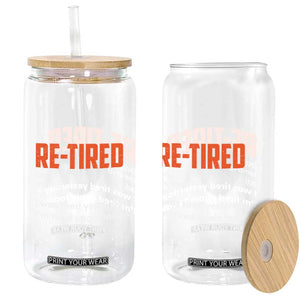 Funny Retirement Glass Can Re-tired Retired Definition Gag Gift Orange TS10 Print Your Wear