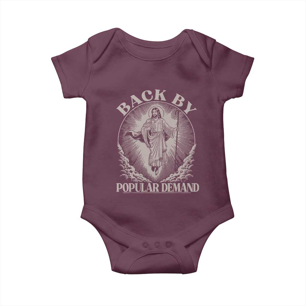 Funny Jesus Back Baby Onesie Retro Funny Sayings Easter Back By Popular Demand TS10 Maroon Print Your Wear