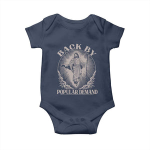 Funny Jesus Back Baby Onesie Retro Funny Sayings Easter Back By Popular Demand TS10 Navy Print Your Wear
