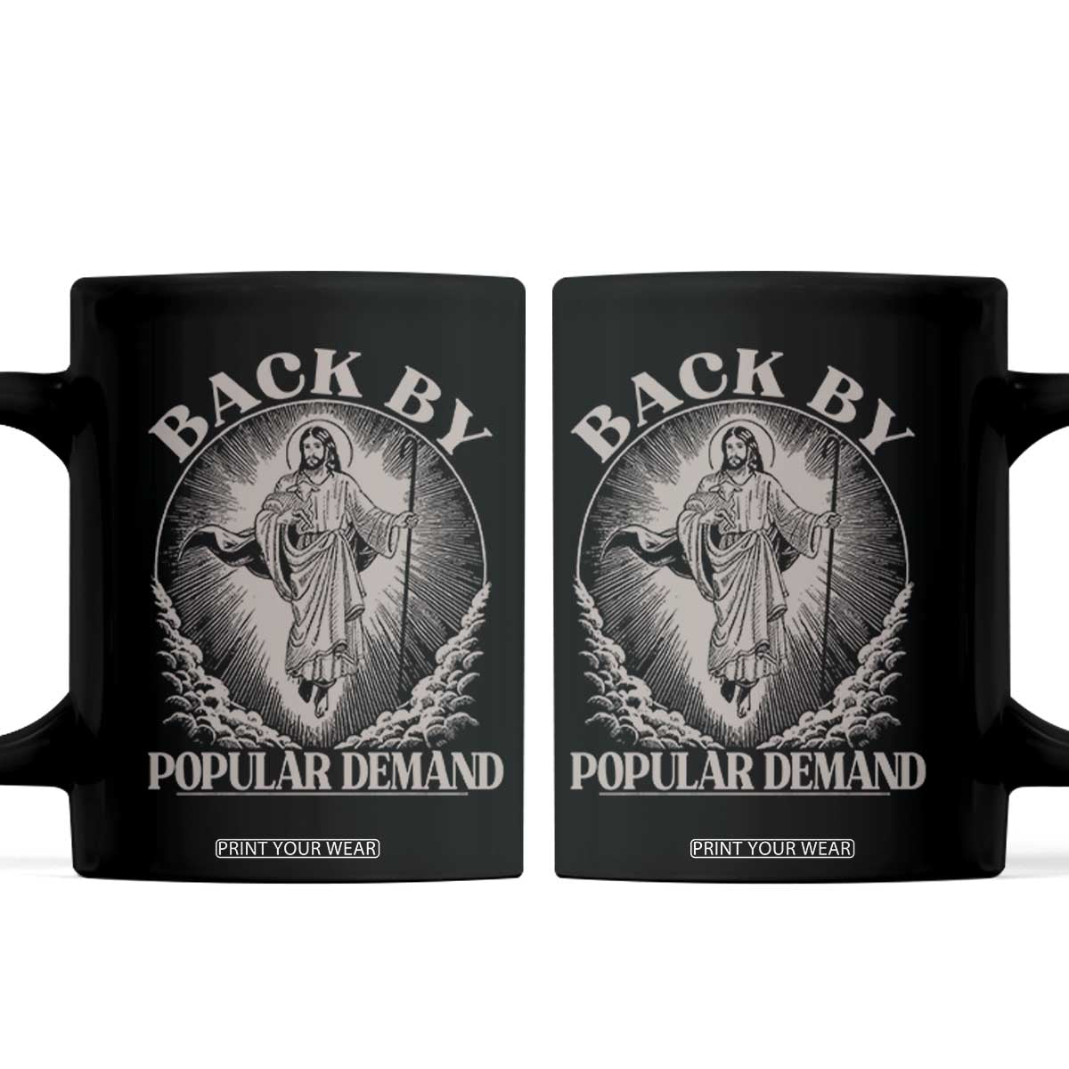 Funny Jesus Back Coffee Mug Retro Funny Sayings Easter Back By Popular Demand TS10 Black Print Your Wear