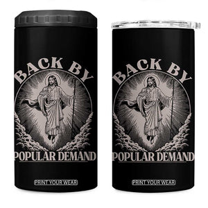 Funny Jesus Back 4 in 1 Can Cooler Tumbler Retro Funny Sayings Easter Back By Popular Demand TS10 One Size: 16 oz Black Print Your Wear