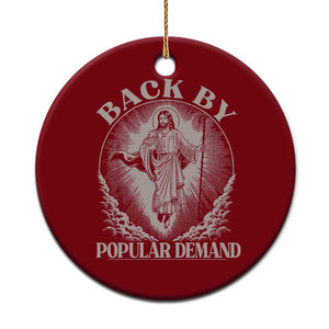 Funny Jesus Back Ceramic Ornament Retro Funny Sayings Easter Back By Popular Demand TS10 1pc Red Print Your Wear