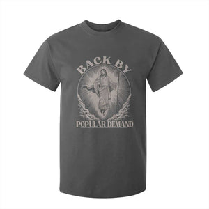 Funny Jesus Back T Shirt For Kid Retro Funny Sayings Easter Back By Popular Demand TS10 Dark Heather Print Your Wear