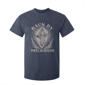 Funny Jesus Back T Shirt For Kid Retro Funny Sayings Easter Back By Popular Demand TS10 Navy Print Your Wear