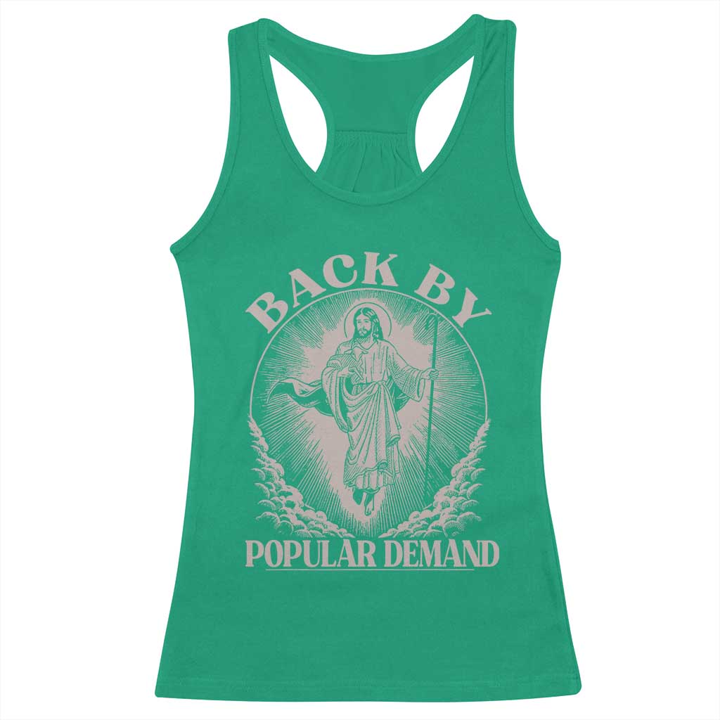 Funny Jesus Back Racerback Tank Top Retro Funny Sayings Easter Back By Popular Demand TS10 Irish Green Print Your Wear