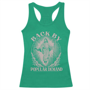 Funny Jesus Back Racerback Tank Top Retro Funny Sayings Easter Back By Popular Demand TS10 Irish Green Print Your Wear