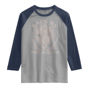 Funny Jesus Back Raglan Shirt Retro Funny Sayings Easter Back By Popular Demand TS10 Sport Gray Navy Print Your Wear