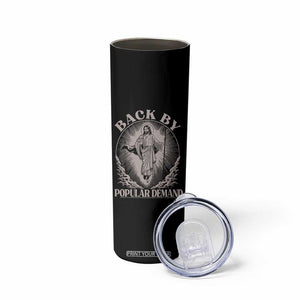 Funny Jesus Back Skinny Tumbler Retro Funny Sayings Easter Back By Popular Demand TS10 Print Your Wear
