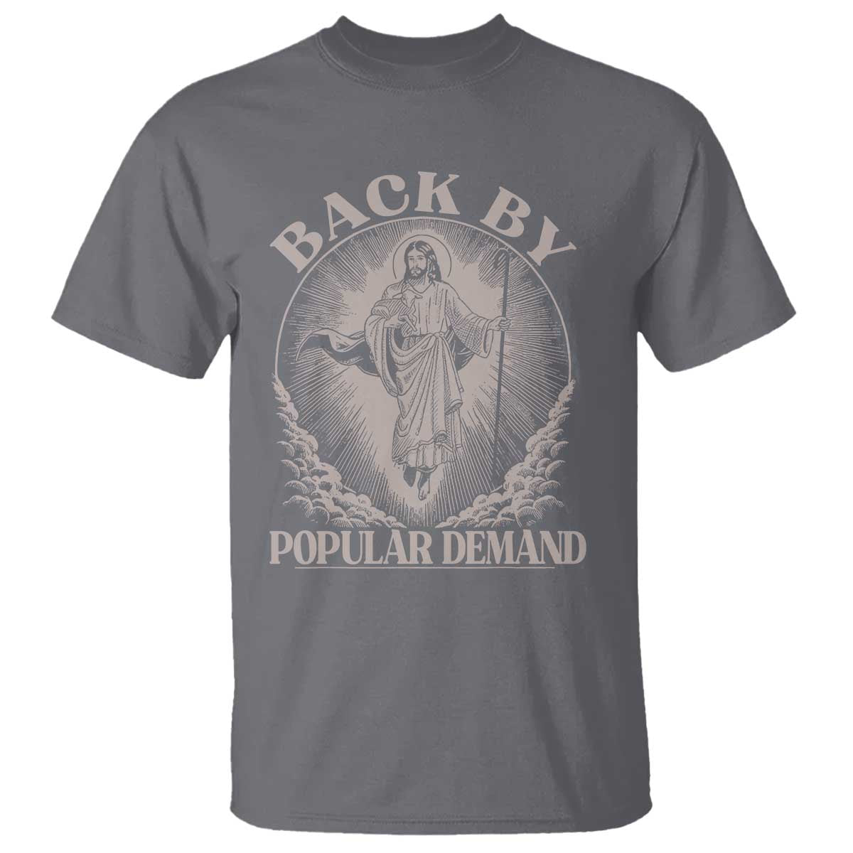 Funny Jesus Back T Shirt Retro Funny Sayings Easter Back By Popular Demand TS10 Charcoal Print Your Wear