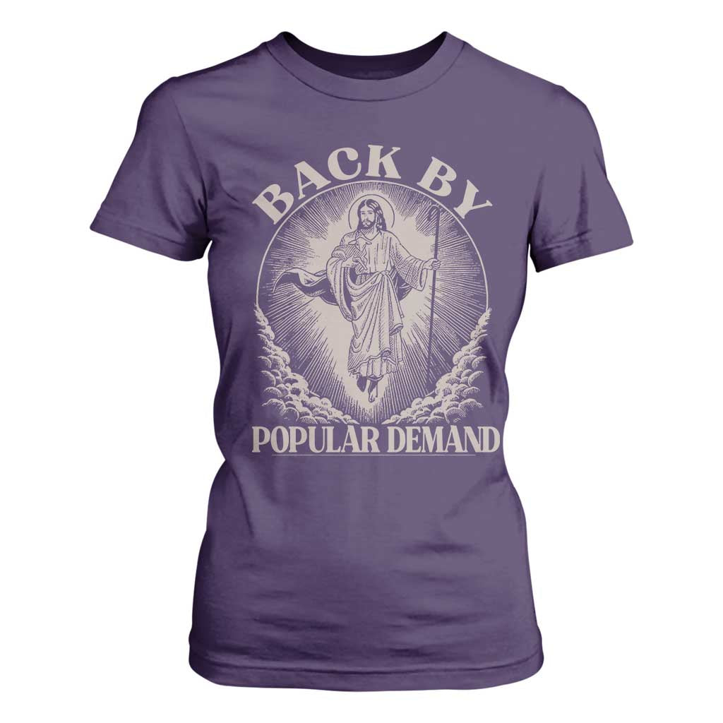 Funny Jesus Back T Shirt For Women Retro Funny Sayings Easter Back By Popular Demand TS10 Purple Print Your Wear
