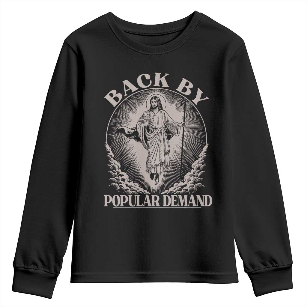 Funny Jesus Back Youth Sweatshirt Retro Funny Sayings Easter Back By Popular Demand TS10 Black Print Your Wear
