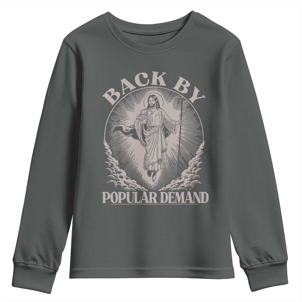 Funny Jesus Back Youth Sweatshirt Retro Funny Sayings Easter Back By Popular Demand TS10 Dark Heather Print Your Wear