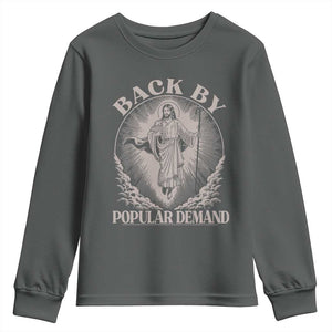 Funny Jesus Back Youth Sweatshirt Retro Funny Sayings Easter Back By Popular Demand TS10 Dark Heather Print Your Wear