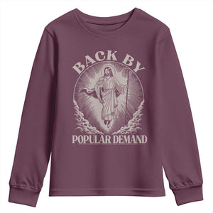 Funny Jesus Back Youth Sweatshirt Retro Funny Sayings Easter Back By Popular Demand TS10 Maroon Print Your Wear