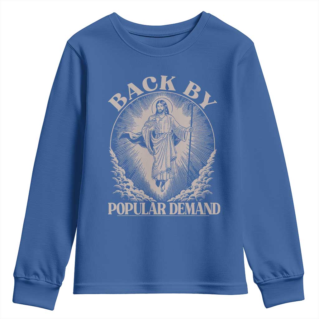 Funny Jesus Back Youth Sweatshirt Retro Funny Sayings Easter Back By Popular Demand TS10 Royal Blue Print Your Wear