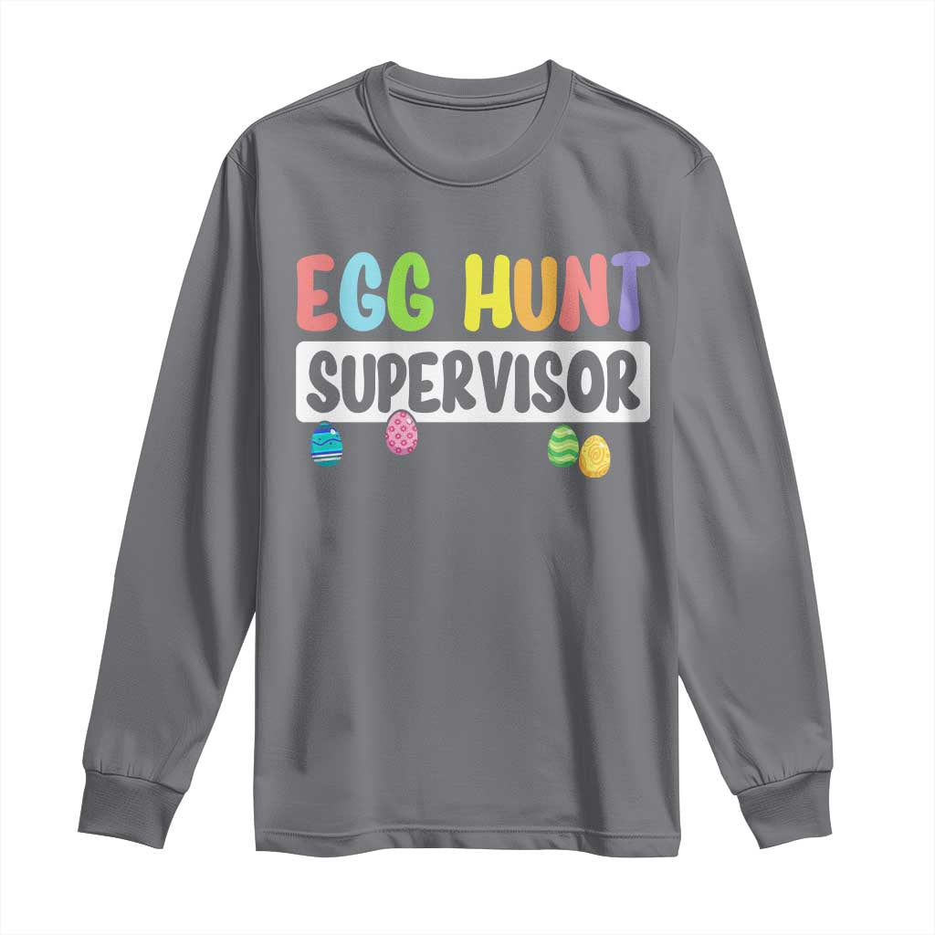 Easter Egg Hunt Supervisor Long Sleeve Shirt Funny Mom Dad TS10 Charcoal Print Your Wear