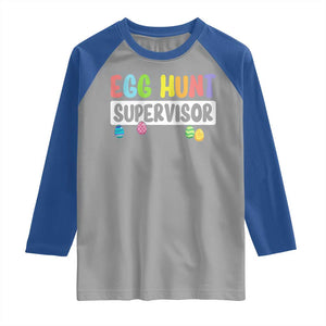 Easter Egg Hunt Supervisor Raglan Shirt Funny Mom Dad TS10 Sport Gray Royal Print Your Wear