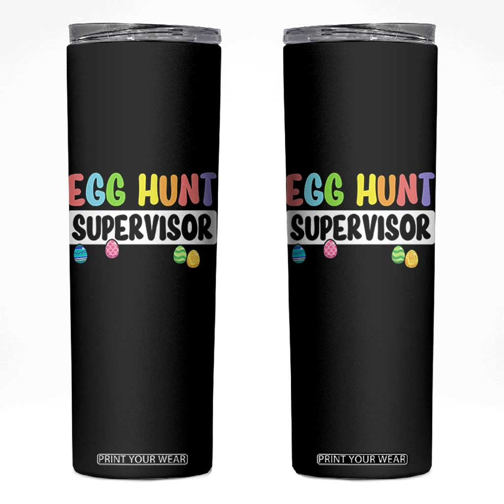 Easter Egg Hunt Supervisor Skinny Tumbler Funny Mom Dad TS10 Black Print Your Wear