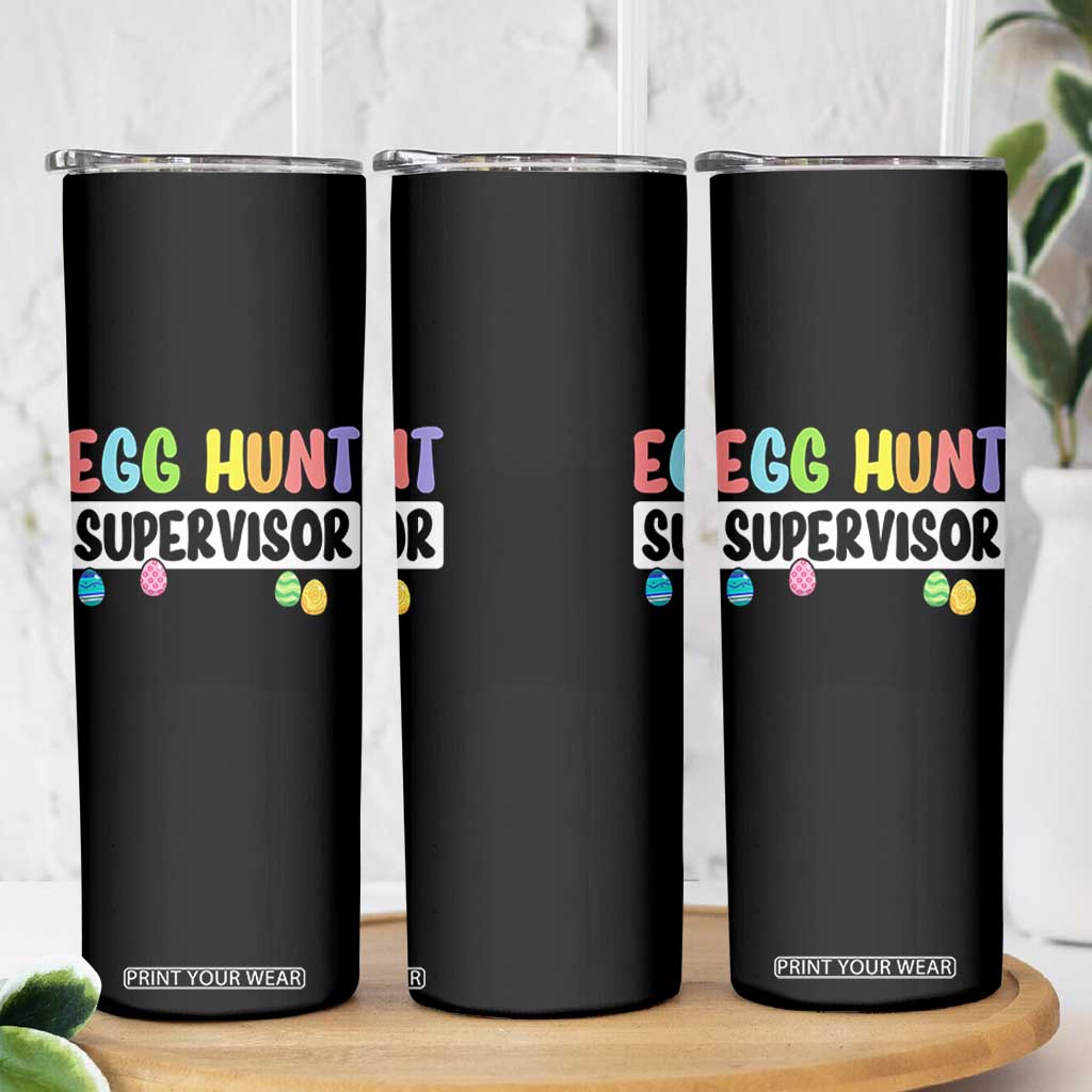 Easter Egg Hunt Supervisor Skinny Tumbler Funny Mom Dad TS10 Print Your Wear