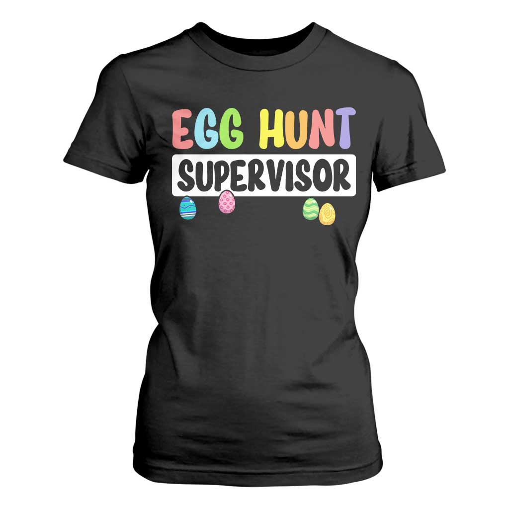 Easter Egg Hunt Supervisor T Shirt For Women Funny Mom Dad TS10 Black Print Your Wear