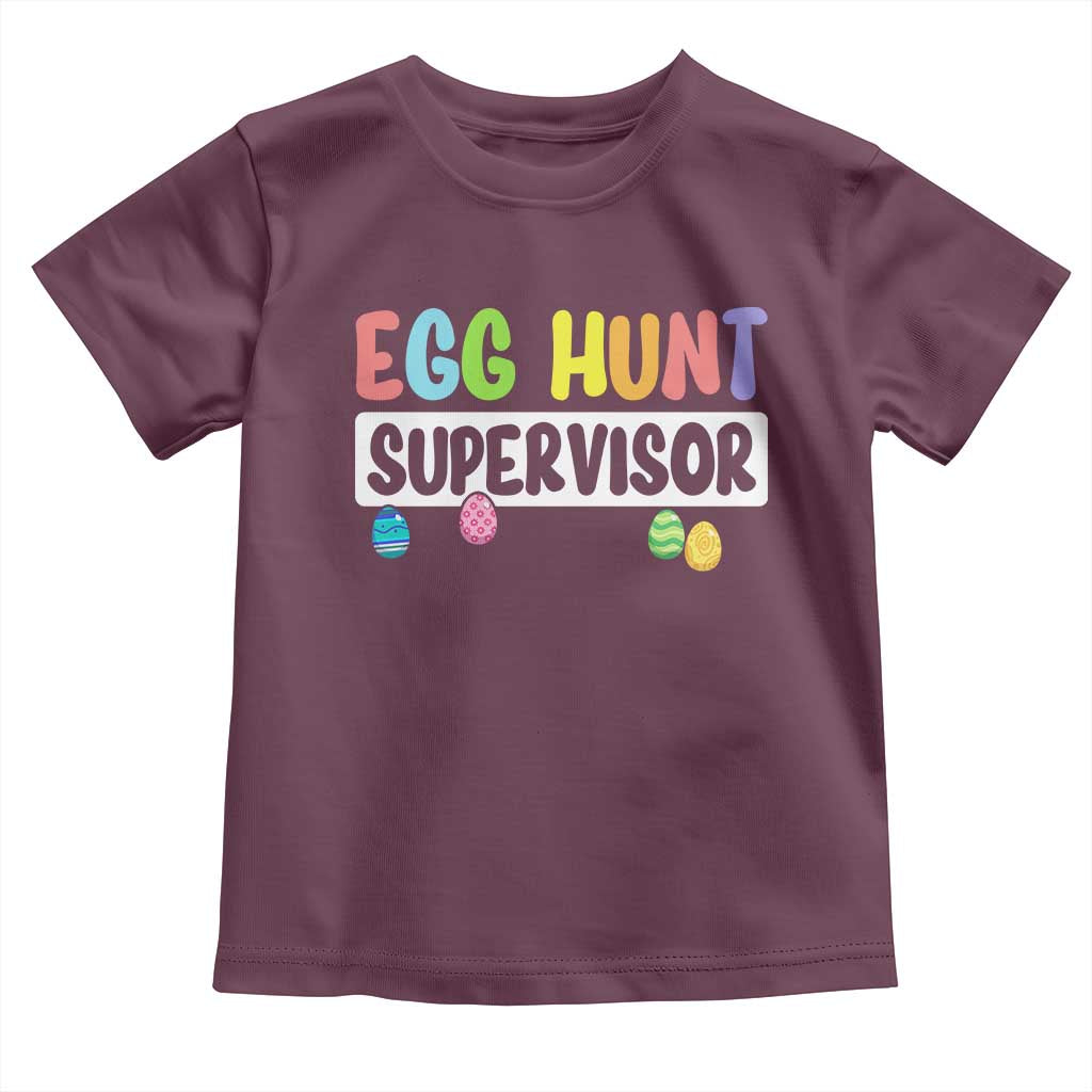 Easter Egg Hunt Supervisor Toddler T Shirt Funny Mom Dad TS10 Maroon Print Your Wear