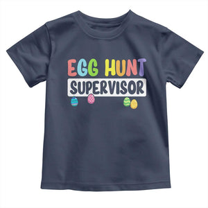 Easter Egg Hunt Supervisor Toddler T Shirt Funny Mom Dad TS10 Navy Print Your Wear