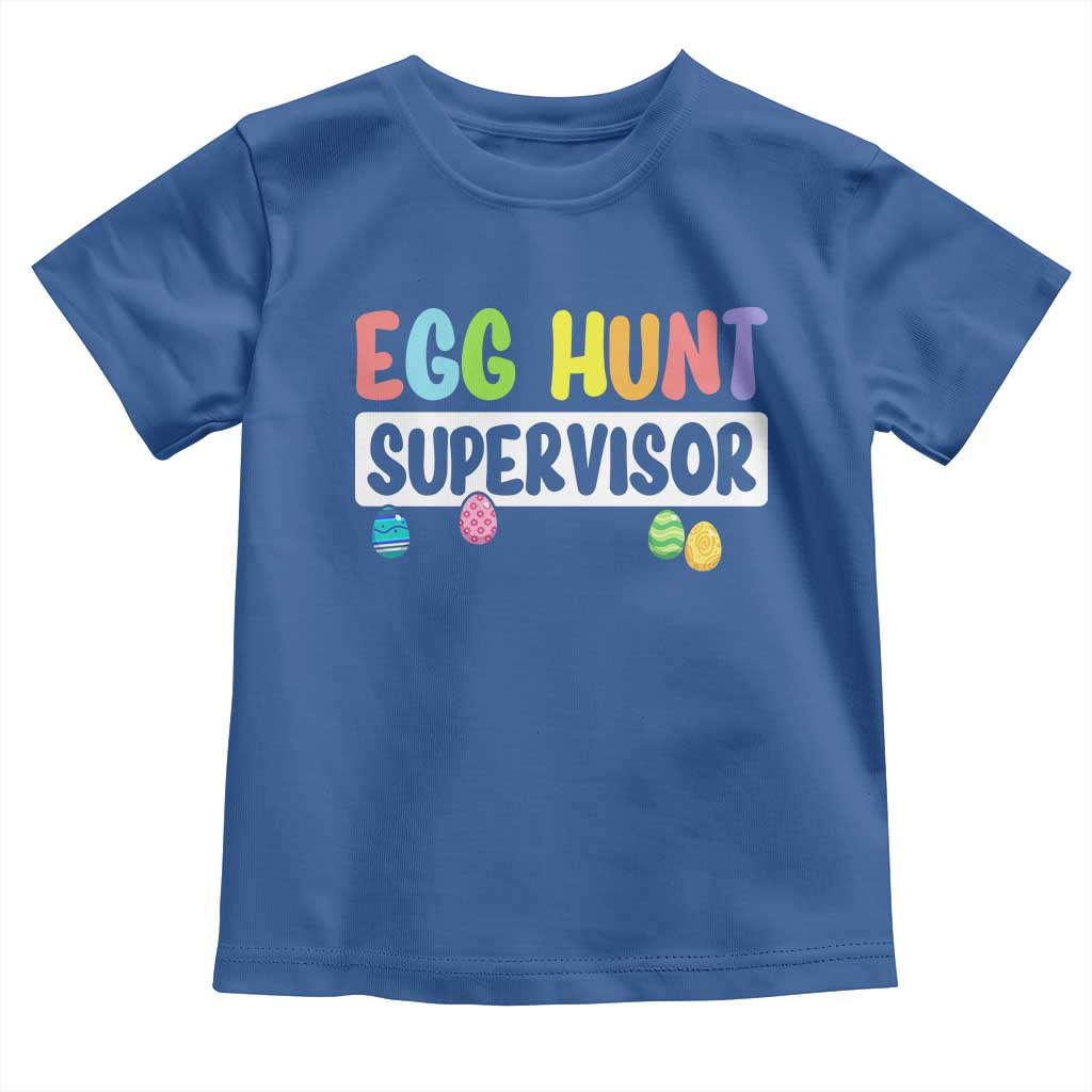 Easter Egg Hunt Supervisor Toddler T Shirt Funny Mom Dad TS10 Royal Blue Print Your Wear