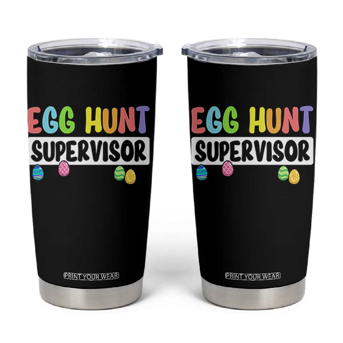 Easter Egg Hunt Supervisor Tumbler Cup Funny Mom Dad TS10 Black Print Your Wear