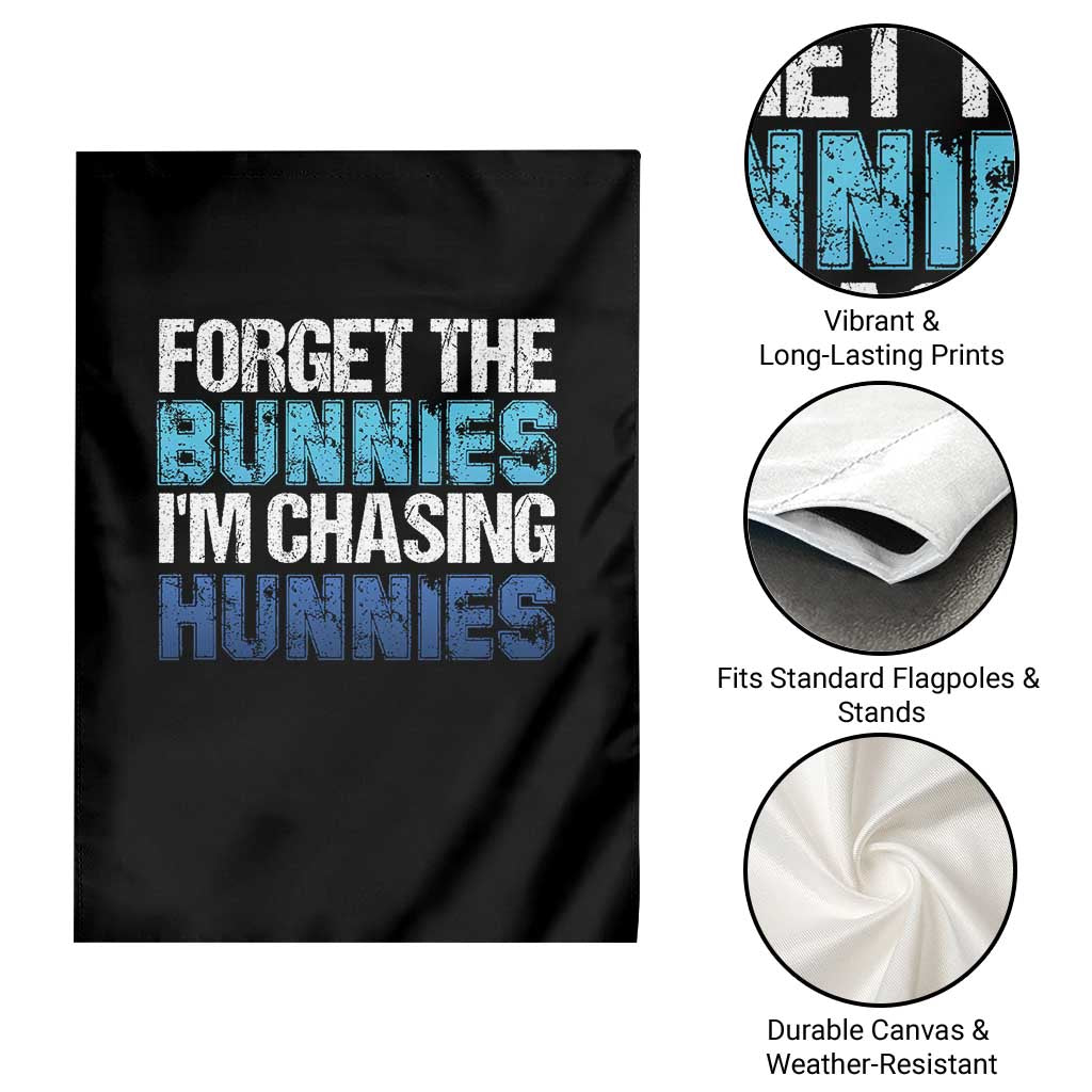 Funny Easter Garden Flag Forget The Bunnies Im Chasing Hunnies TS10 Print Your Wear