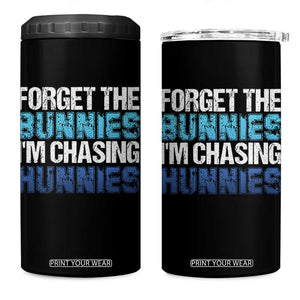 Funny Easter 4 in 1 Can Cooler Tumbler Forget The Bunnies Im Chasing Hunnies TS10 One Size: 16 oz Black Print Your Wear