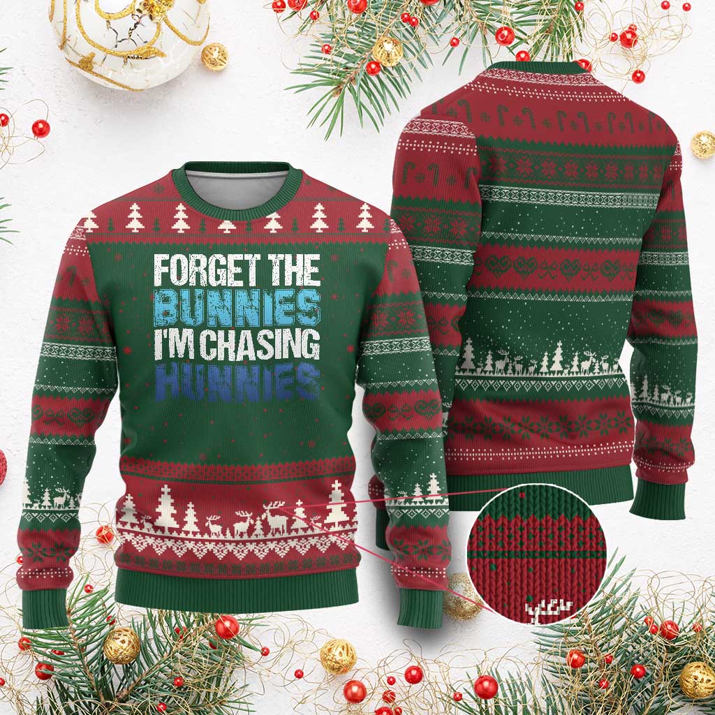 Funny Easter Ugly Christmas Sweater Forget The Bunnies Im Chasing Hunnies TS10 Red Green Print Your Wear