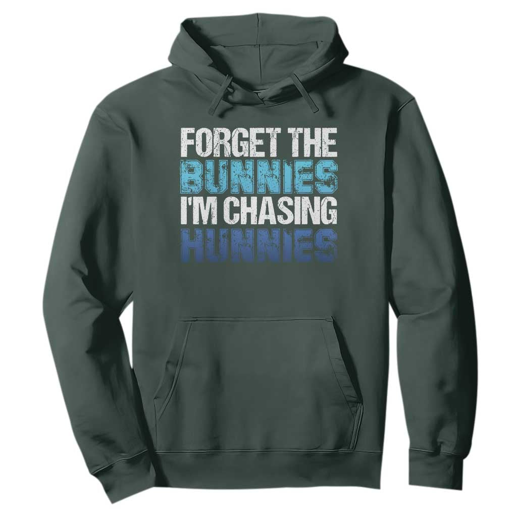 Funny Easter Hoodie Forget The Bunnies Im Chasing Hunnies TS10 Dark Forest Green Print Your Wear