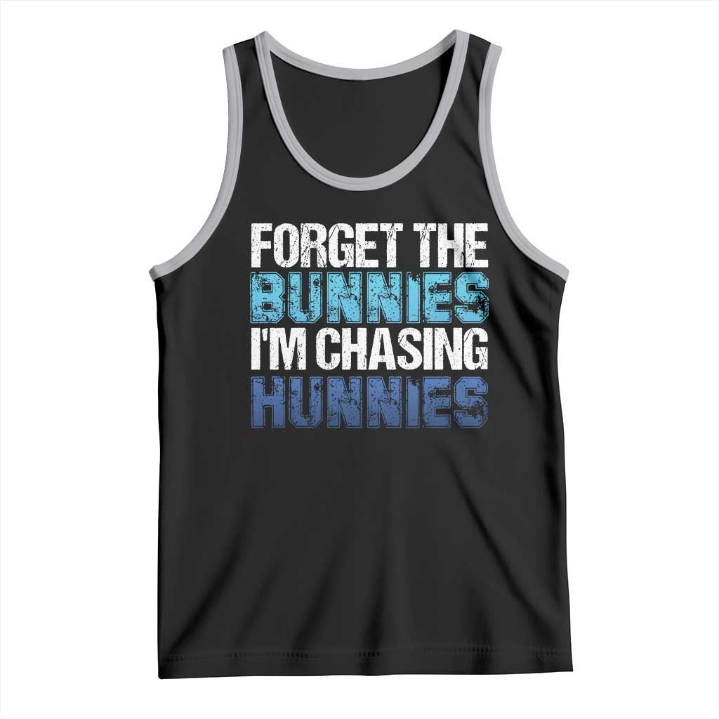 Funny Easter Tank Top Forget The Bunnies Im Chasing Hunnies TS10 Black Athletic Heather Print Your Wear