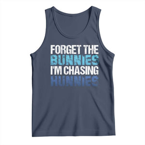 Funny Easter Tank Top Forget The Bunnies Im Chasing Hunnies TS10 Navy Print Your Wear