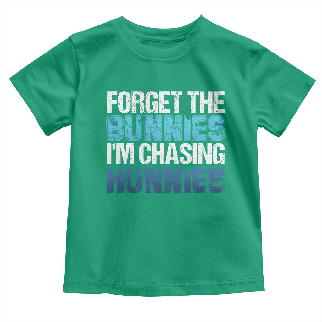 Funny Easter Toddler T Shirt Forget The Bunnies Im Chasing Hunnies TS10 Irish Green Print Your Wear
