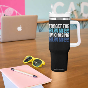 Funny Easter Tumbler With Handle Forget The Bunnies Im Chasing Hunnies TS10 Print Your Wear