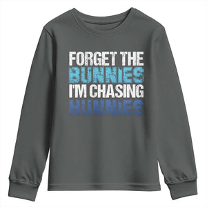 Funny Easter Youth Sweatshirt Forget The Bunnies Im Chasing Hunnies TS10 Dark Heather Print Your Wear