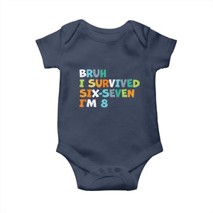 8th Birthday Baby Onesie Im 8 Year Old Six Seven Bruh I Survived 67 TS10 Navy Print Your Wear