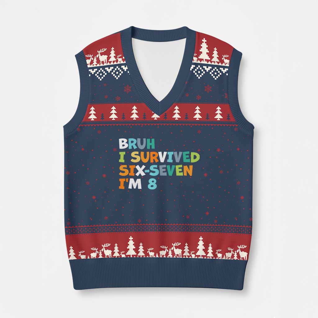 8th Birthday V-Neck Knit Sweater Vest Im 8 Year Old Six Seven Bruh I Survived 67 TS10 Navy Red Print Your Wear