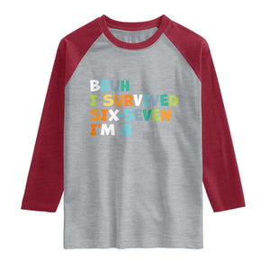 8th Birthday Raglan Shirt Im 8 Year Old Six Seven Bruh I Survived 67 TS10 Heather Gray Heather Red Print Your Wear